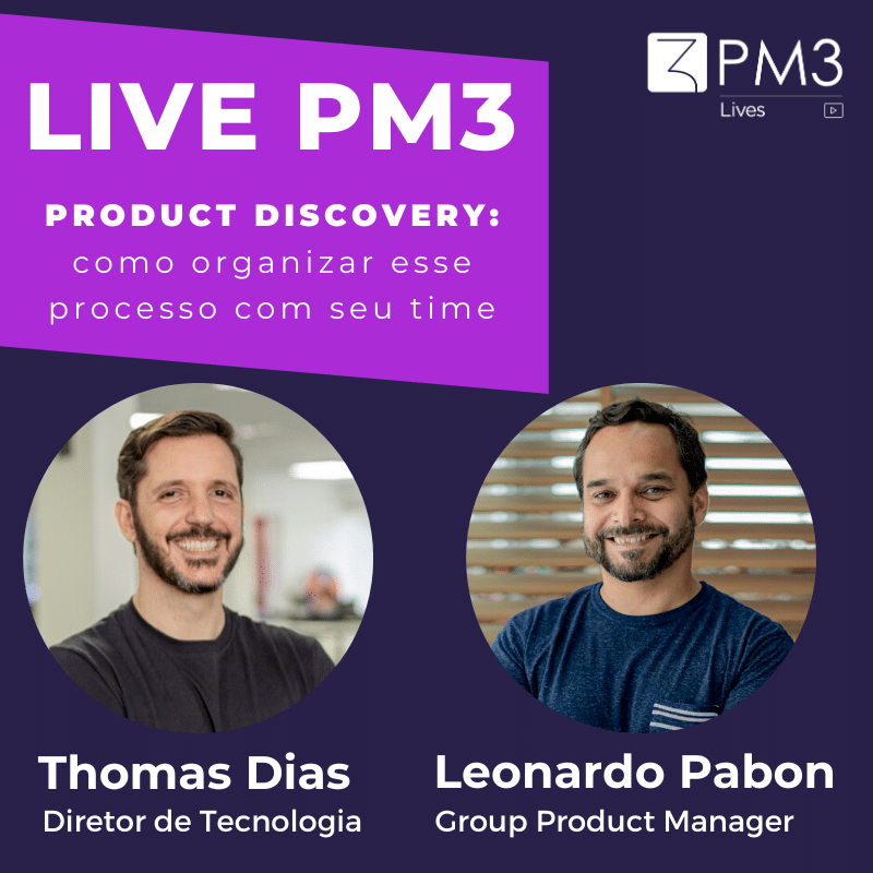 Live PM3 – Product Discovery: como organizar esse processo com seu time.