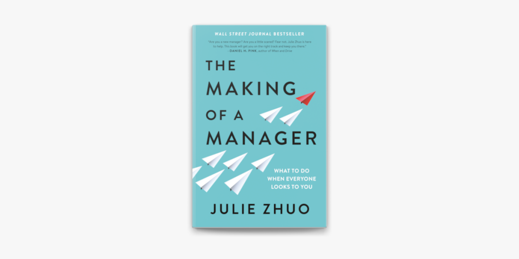Um dos livros para líderes de produto é o The Making of a Manager: What to Do When Everyone Looks to You, de Julie Zhou